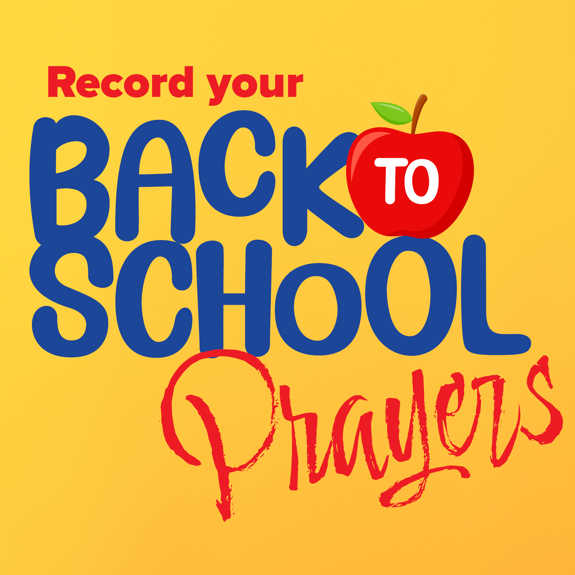 Record your Back to School Prayers